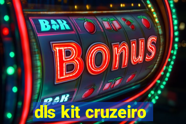 dls kit cruzeiro